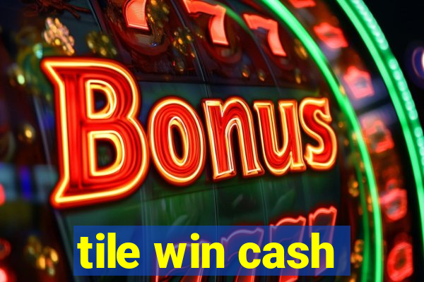 tile win cash